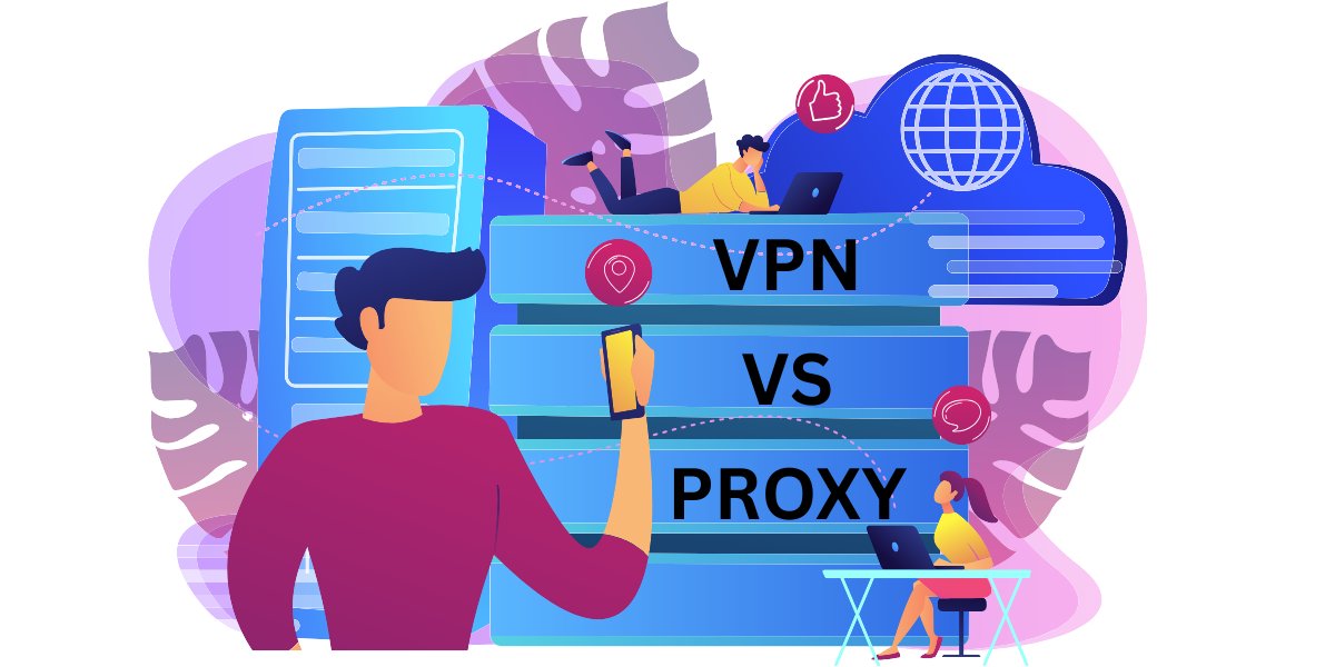 Proxy vs. VPN: Which One Does Your Business Actually Need?