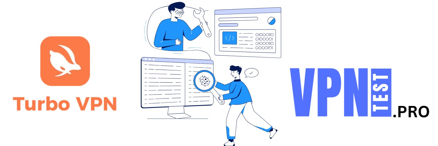 Test VPN : Turbo VPN by VPNTEST.pro