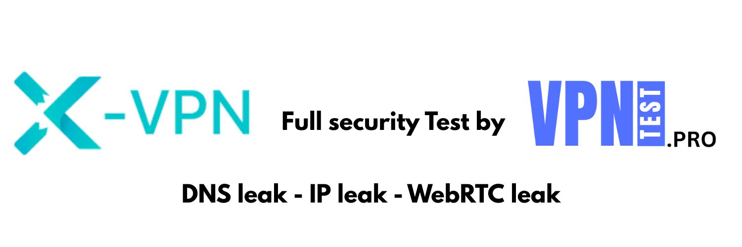 Full Test of XVPN by vpntest.pro